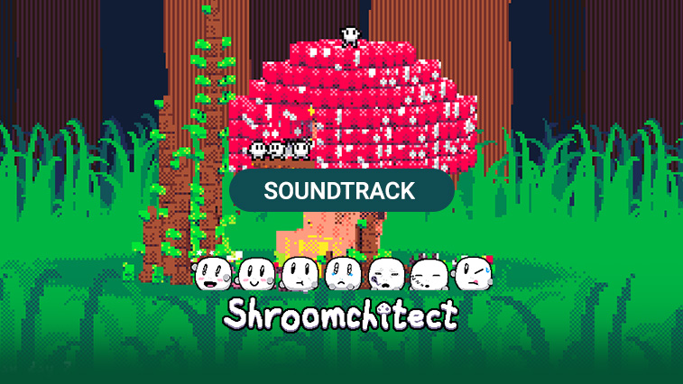 쉬룸키텍트 (Shroomchitect) OST