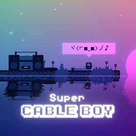 슈퍼 케이블 보이 (Super Cable Boy)