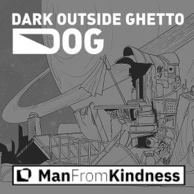 Dark Outside Ghetto