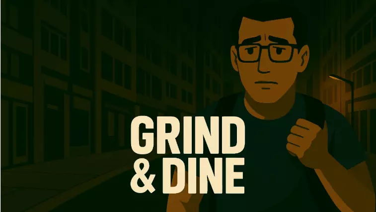 Grind and Dine