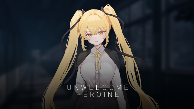 UNWELCOME HEROINE : 언웰컴 히로인