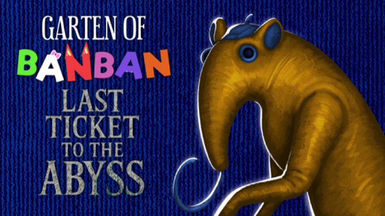 Garten of Banban: Last Ticket to the Abyss