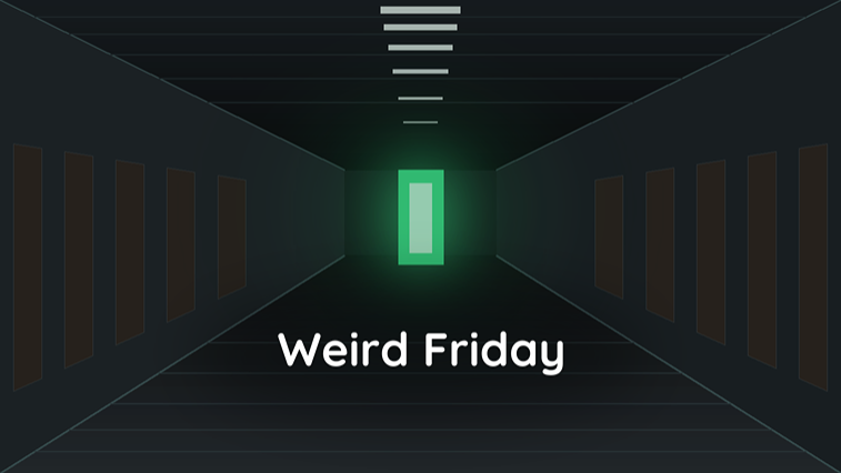 Weird Friday