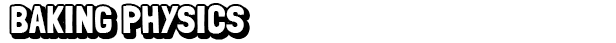title_02_baking-physics.png