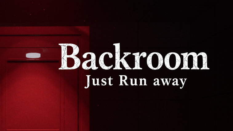 Backroom : Just Run away
