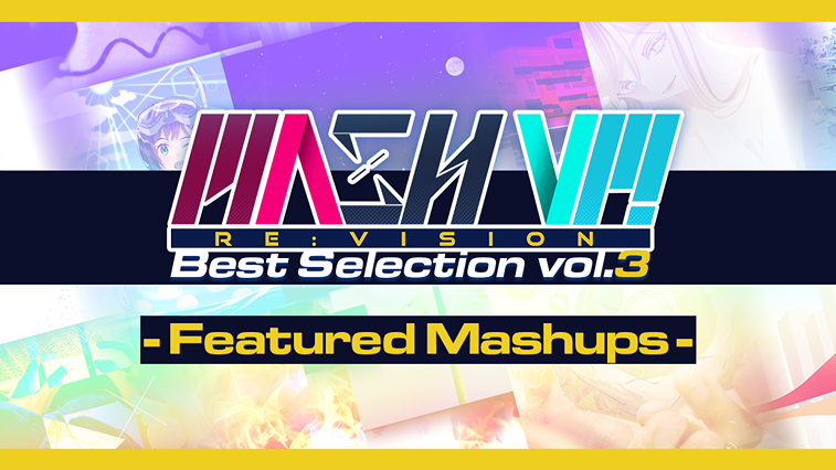 MASH VP! Re:VISION - Best Selection vol.3 - Featured Mashups -